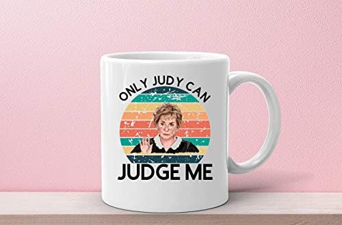 ZMKDLL Judy Bírónő Csak Judy teheti meg Judy Bírónő Bögre Judy Bírónő Ajándék 11oz