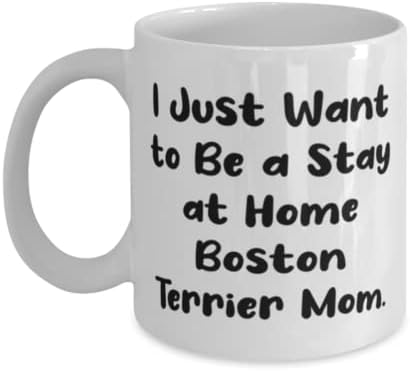 Motivációs Boston Terrier Kutya Ajándékot, én Csak azt Akarom, hogy Maradj Otthon Boston, Egyedi Ünnepi 11oz 15oz Bögre Pet Lovers,