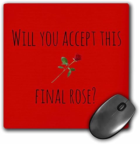 3dRose elfogadod ezt az utolsó rózsa, képet rose fekete betűk - Egér Pad, 8 8 cm (mp_172467_1)