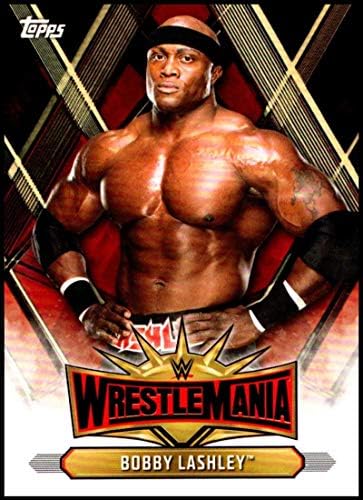 2019 Topps Út WrestleMania Wrestlemania 35 Beosztás WM-46 Bobby Lashley WWE Pankráció Trading Card